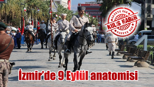 İzmir’de 9 Eylül’ün anatomisi