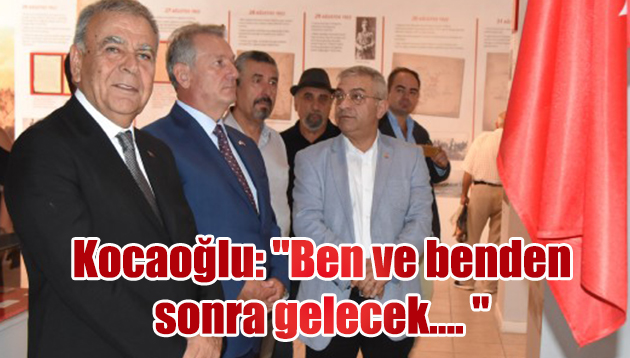 Kocaoğlu: “Ben ve benden sonra gelecek…. “