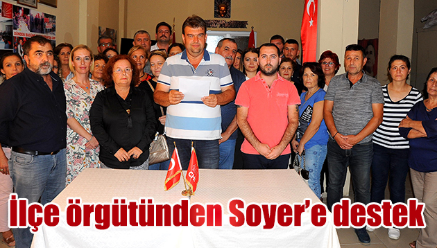 İlçe örgütünden Soyer’e destek