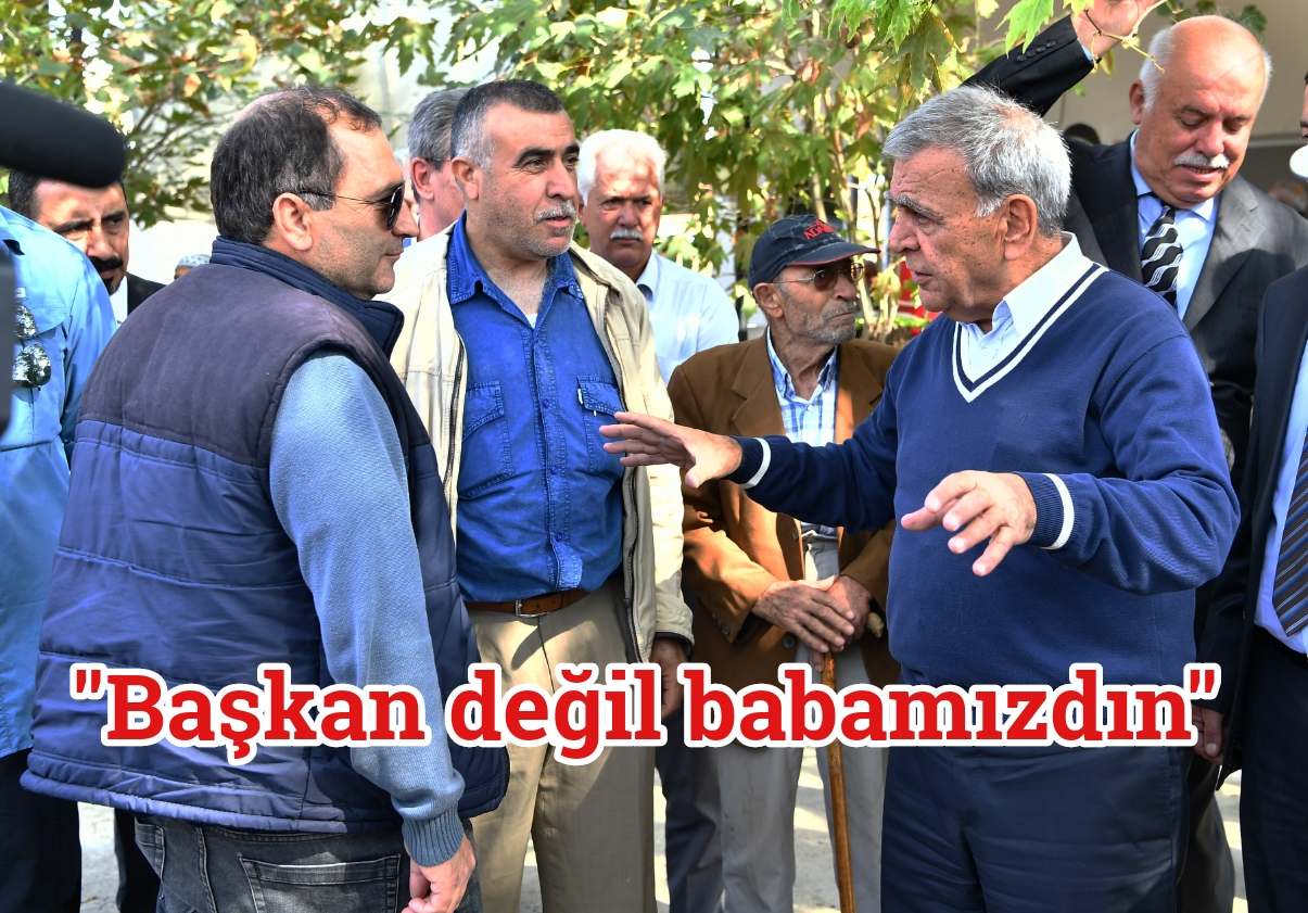 Başkanımız değil babamızdın”