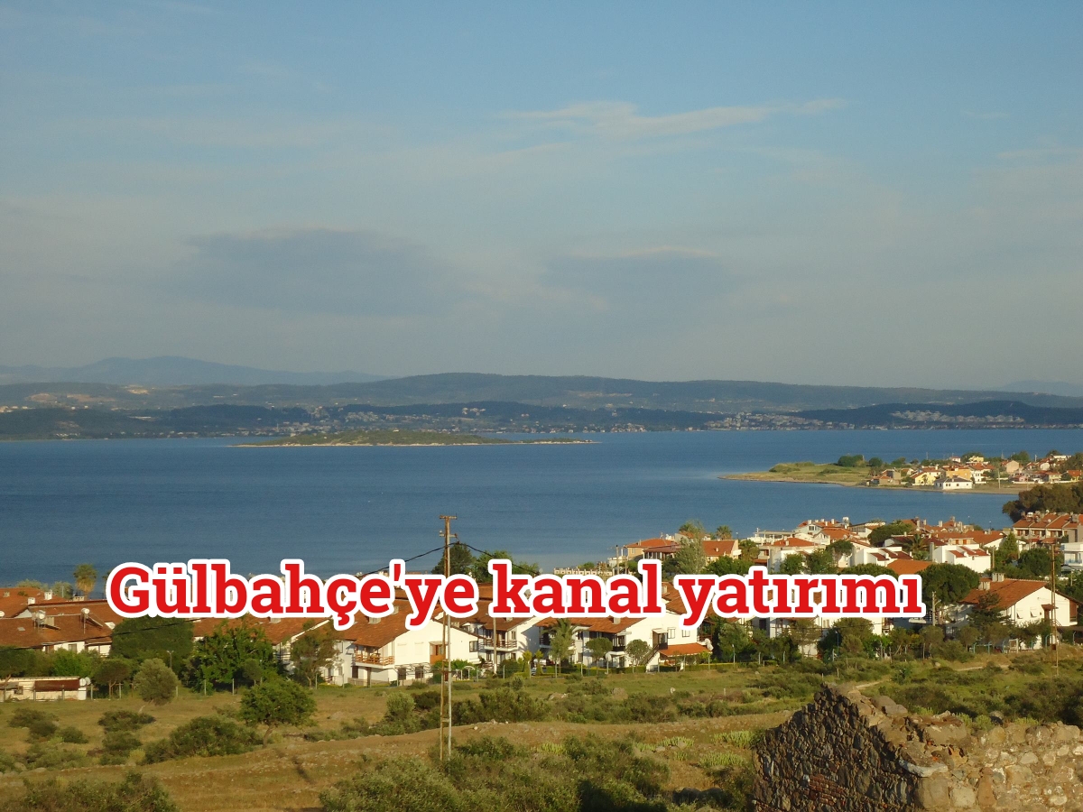 Gülbahçe’ye kanal yatırımı başlıyor