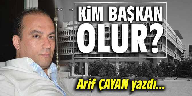 Kim başkan olur?