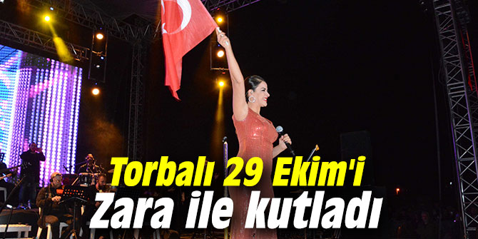 Torbalı 29 Ekim’i Zara ile kutladı