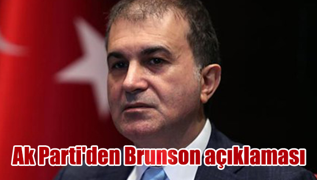 Ak Parti’den Brunson açıklaması