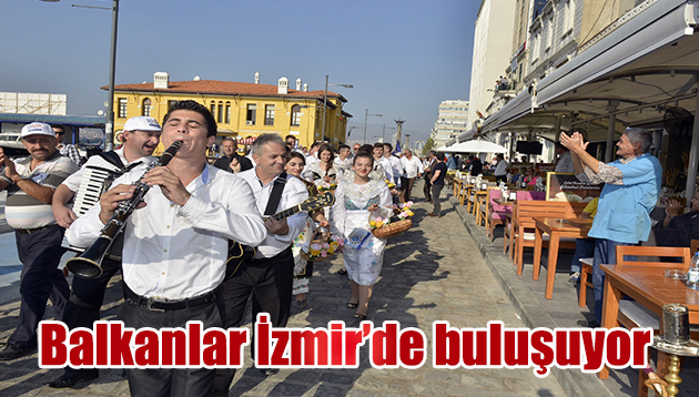 Balkanlar İzmir’de buluşuyor