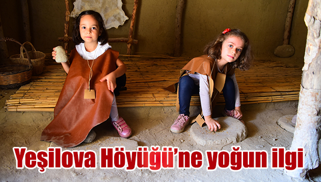 Yeşilova Höyüğü’ne yoğun ilgi