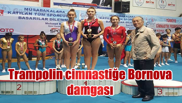 Trampolin cimnastiğe Bornova damgası