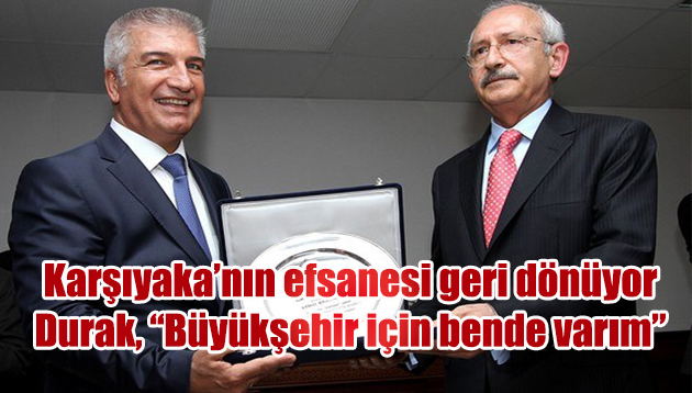 Durak, “Bende varım” dedi