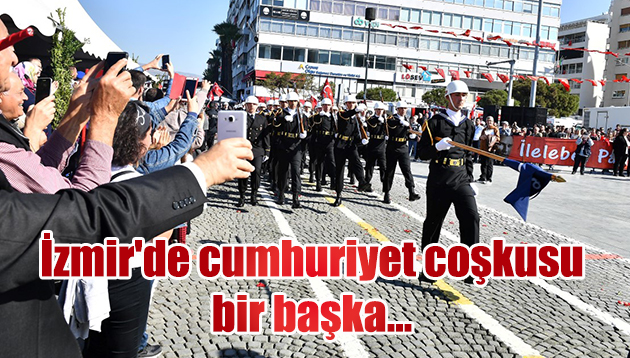 İzmir’de cumhuriyet coşkusu bir başka…