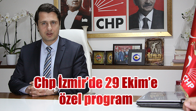 CHP İZMİR’DEN 29 EKİM’E ÖZEL PROGRAM