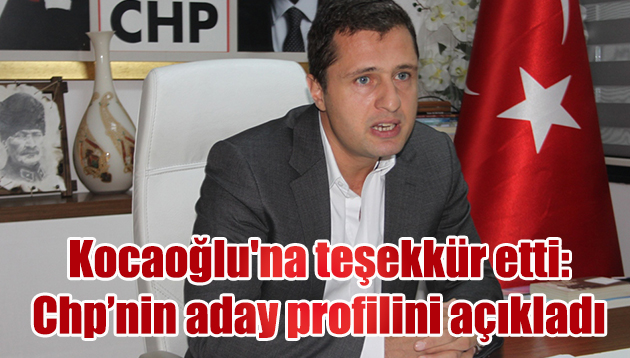 Kocaoğlu’na teşekkür etti: aday profilini açıkladı