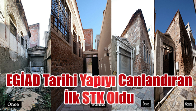 EGİAD Tarihi Yapıyı Canlandıran İlk STK Oldu