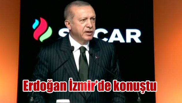 Erdoğan İzmir’de konuştu