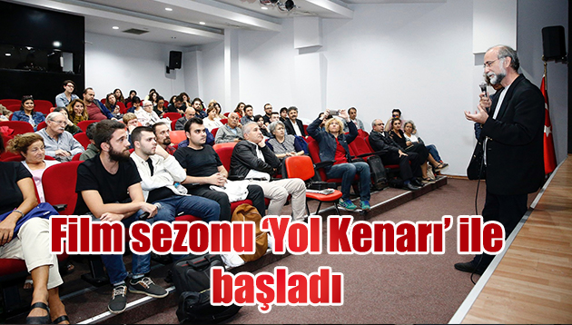 Film sezonu ‘Yol Kenarı’ ile başladı