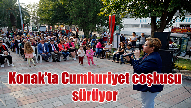 Konak’ta Cumhuriyet ile çoğalıyoruz