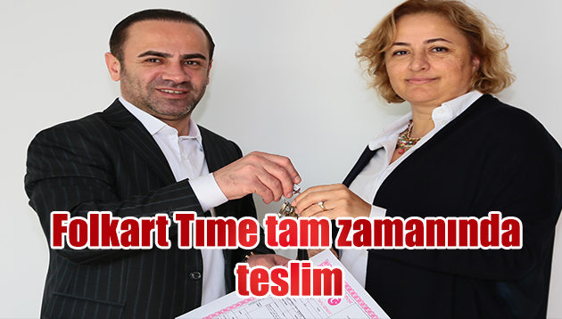 FOLKART TIME TAM ZAMANINDA TESLİM