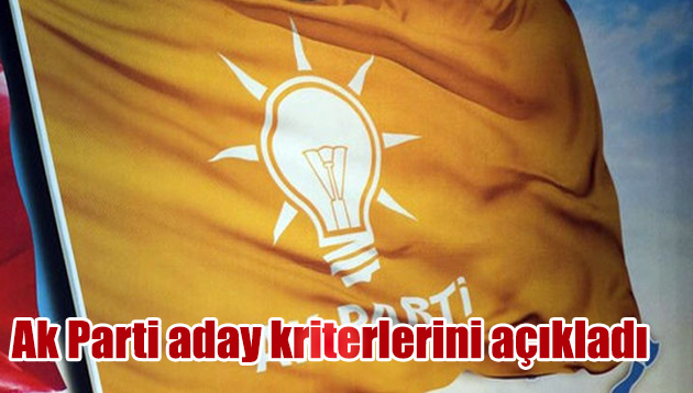 Ak Parti aday kriterlerini açıkladı