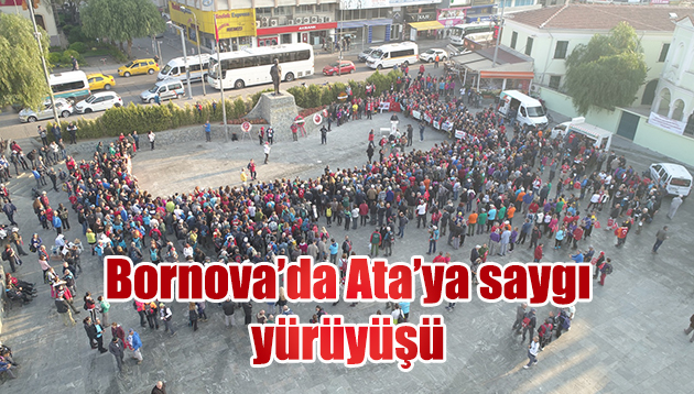 Bornova’da Ata’ya saygı yürüyüşü