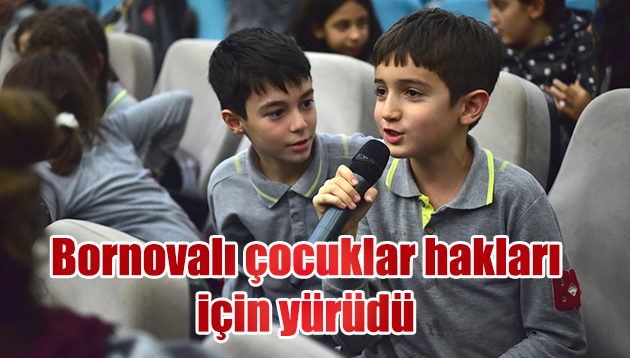 Bornovalı çocuklar hakları için yürüdü