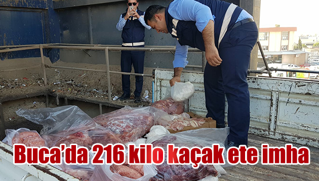 216 KİLO KAÇAK ETE İMHA