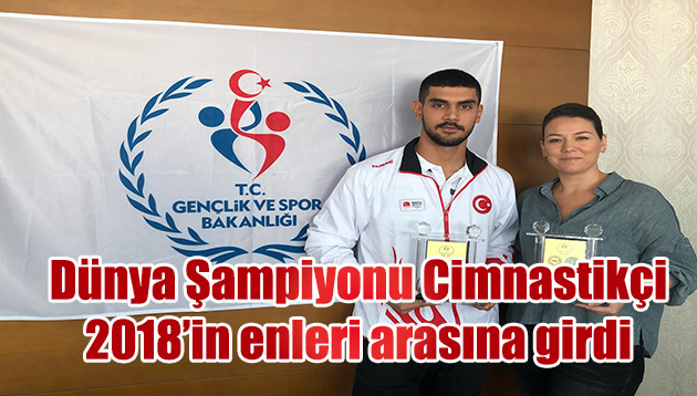 Dünya Şampiyonu Cimnastikçi 2018’in enleri arasına girdi