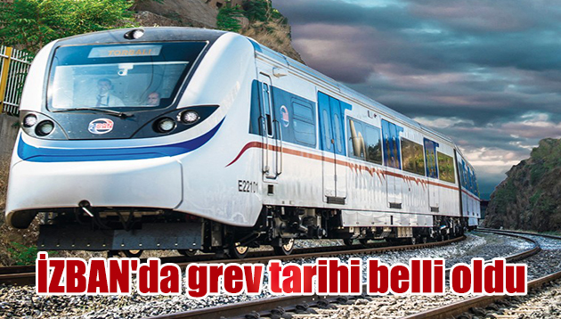 İZBAN’da grev tarihi belli oldu