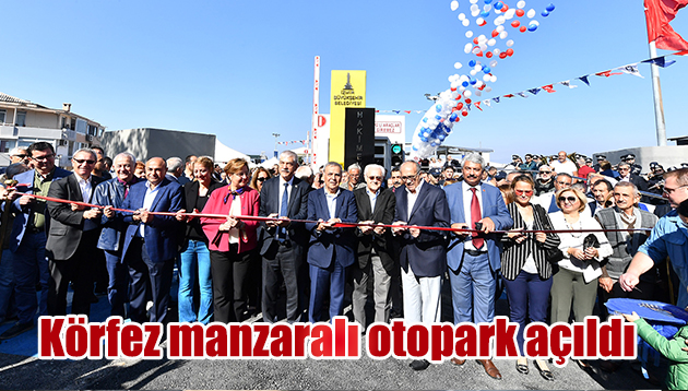 Körfez manzaralı otopark açıldı