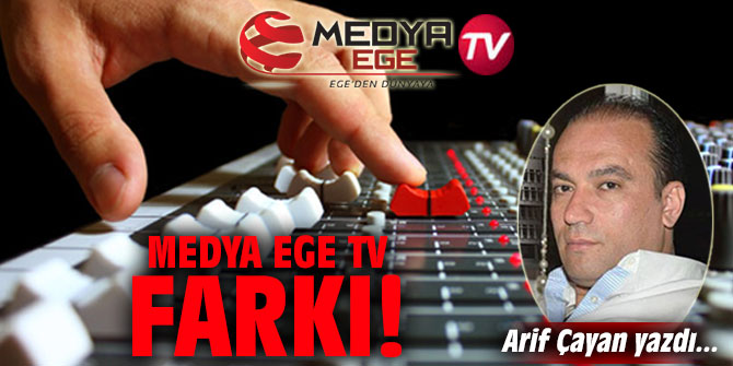 Medya Ege TV farkı!