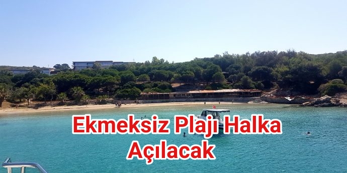 Ekmeksiz Plajı Halka Açılacak