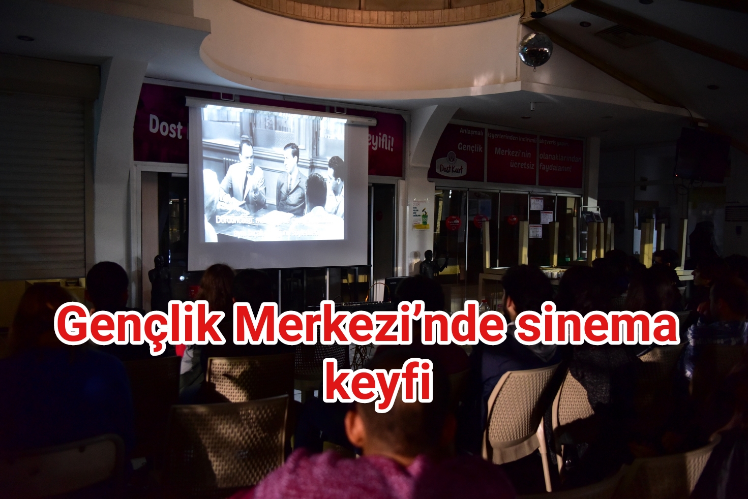 Gençlik Merkezi’nde sinema keyfi