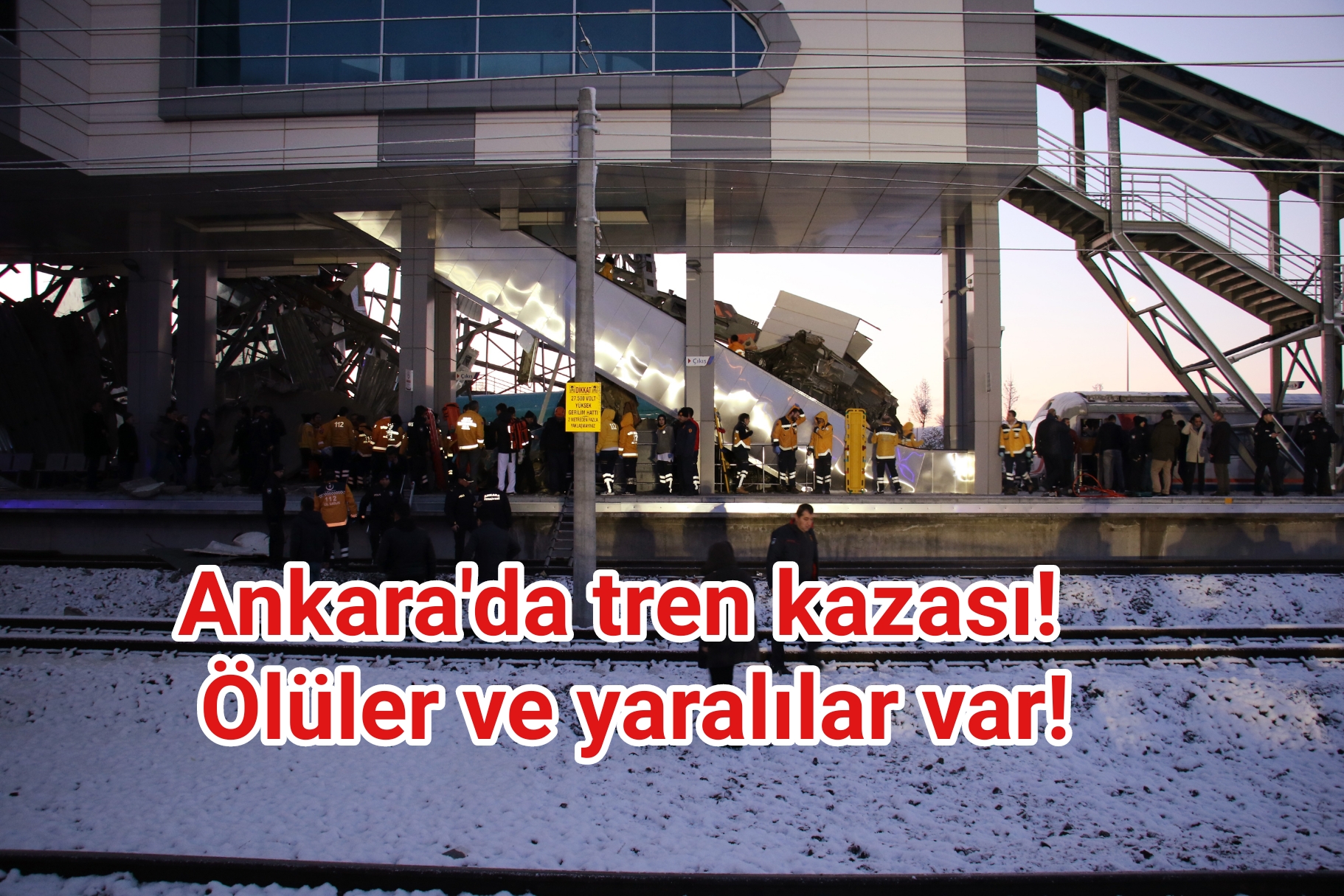 Ankara’da tren kazası! Ölüler ve yaralılar var!