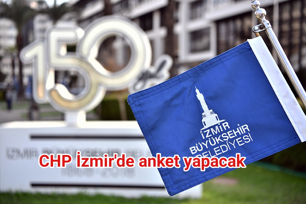 CHP İzmir’de anket yapacak