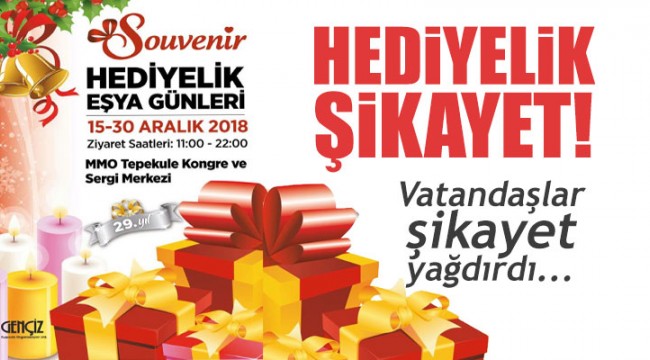 Hediyelik şikayet!