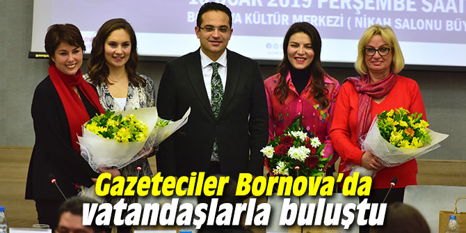 Gazeteciler Bornova’da vatandaşlarla buluştu