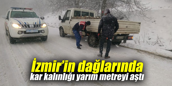 İzmir’in dağlarında kar kalınlığı yarım metreyi aştı