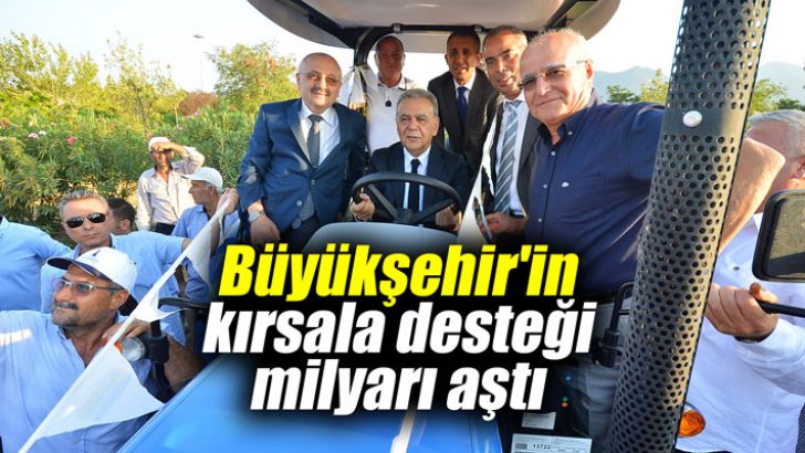 Büyükşehirin kırsala desteği milyarı aştı