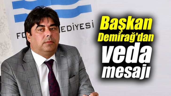 Başkan Demirağ’dan veda mesajı