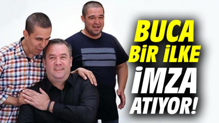 Buca bir ilke imza atıyor!