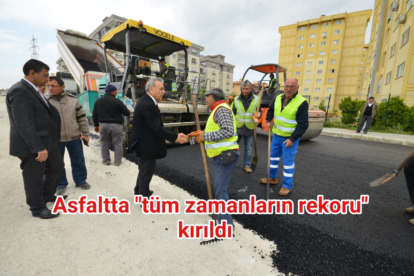 Asfaltta “tüm zamanların rekoru” kırıldı