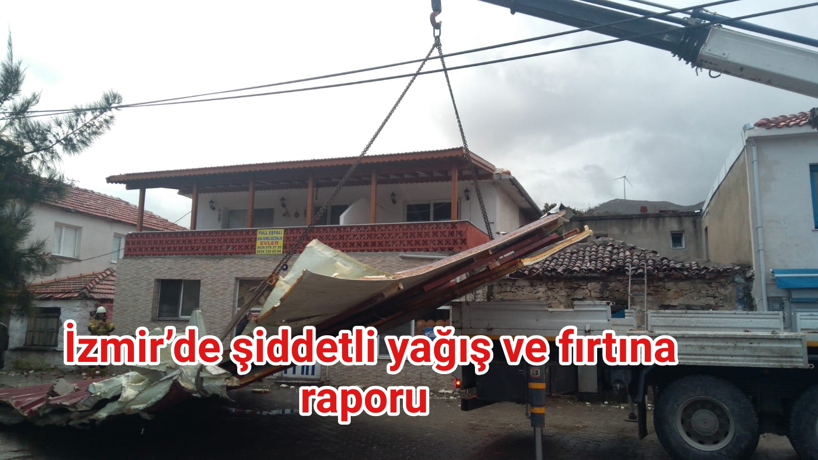 İzmir’de şiddetli yağış ve fırtına raporu