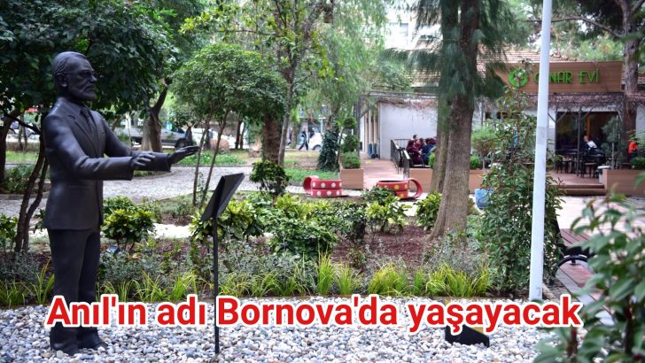 Anıl’ın adı Bornova’da yaşayacak