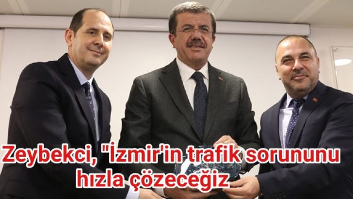 Zeybekci, “İzmir’in trafik sorununu hızla çözeceğiz