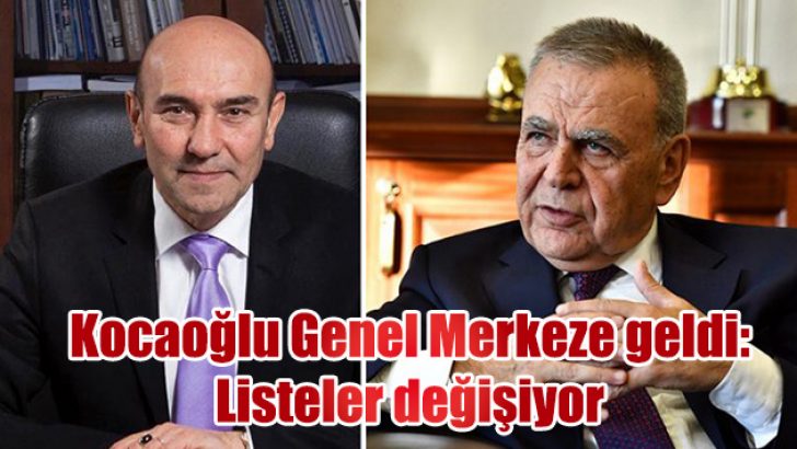Kocaoğlu’ndan Genel Merkeze geldi: Listeler değişiyor