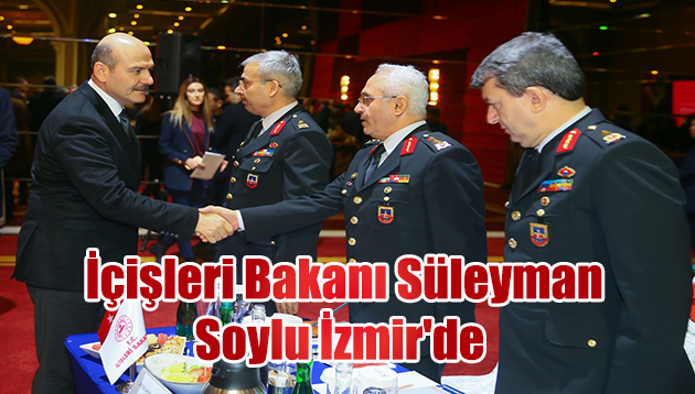 İçişleri Bakanı Süleyman Soylu İzmir’e geldi