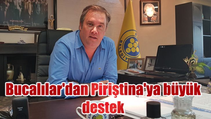 Bucalılar’dan Başkan Piriştina’ya büyük destek