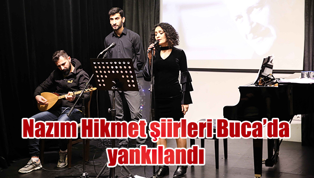 Nazım Hikmet şiirleri Buca’da yankılandı