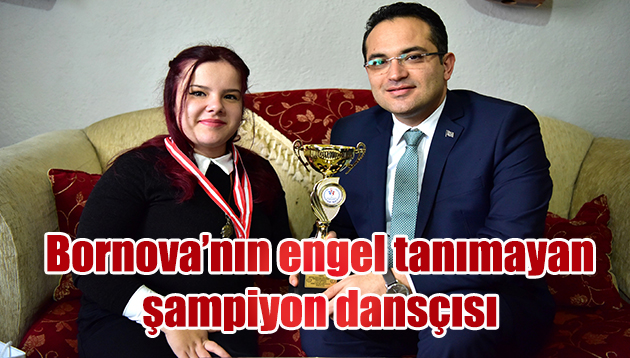 Bornova’nın engel tanımayan şampiyon dansçısı