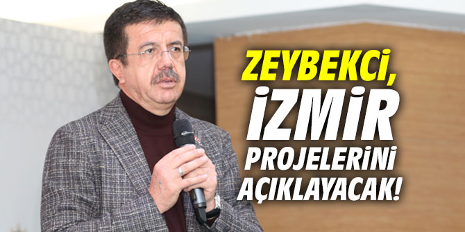 AK Partili Zeybekci, İzmir projelerini açıklayacak