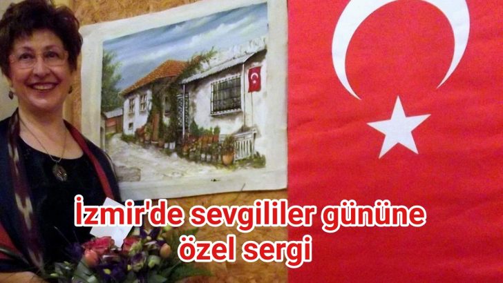 İzmir’de sevgililer gününe özel sergi