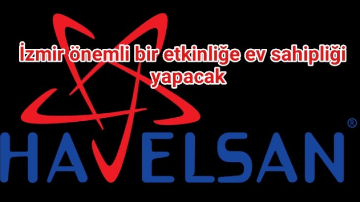 İzmir önemli bir etkinliğe ev sahipliği yapacak